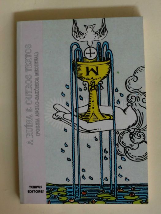 A Ruína e Outros Textos
( Poesia Anglo-Saxónica Medieval )