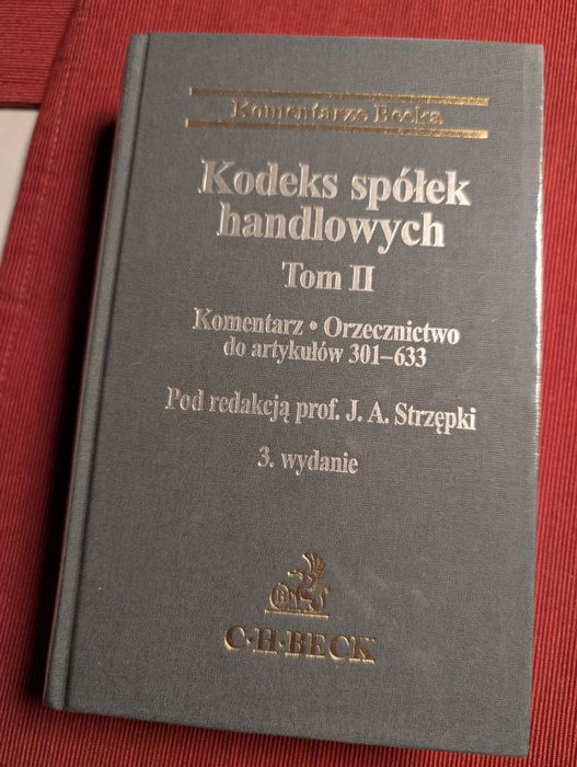 Kodeks spółek handlowych T.2. komentarz orzecznictwo 301-633. 3 wyd.