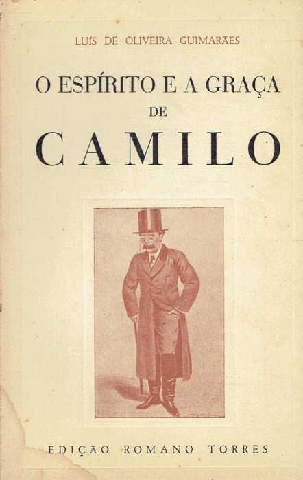7339

O Espírito e a Graça de Camilo |
Luís de Oliveira Guimarães