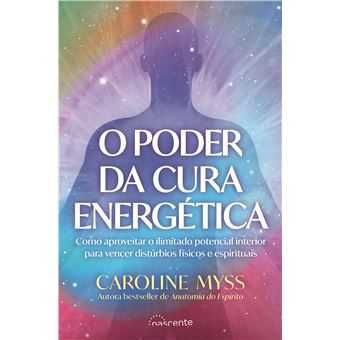 O Poder da Cura Energética, Caroline Myss