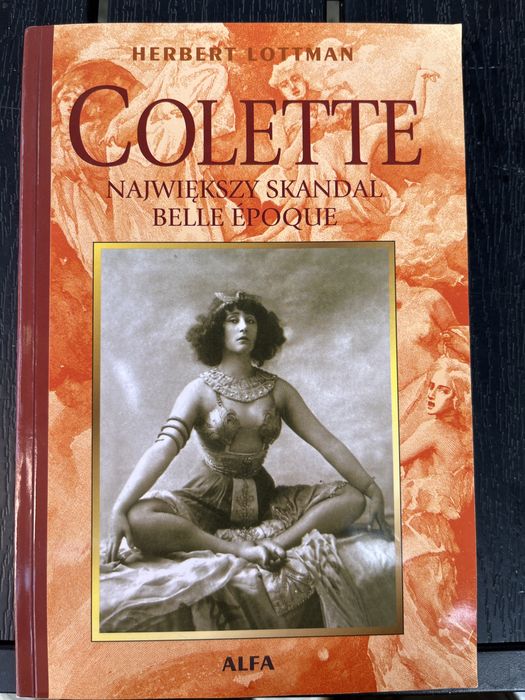 Herbert Lottman Colette największy skandal belle epoque