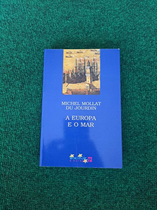 A Europa e o Mar - Michel Mollat Du Jourdin