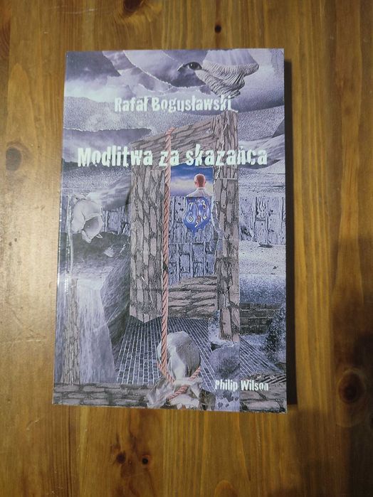 Rafał Bogusławski - Modlitwa za skazańca