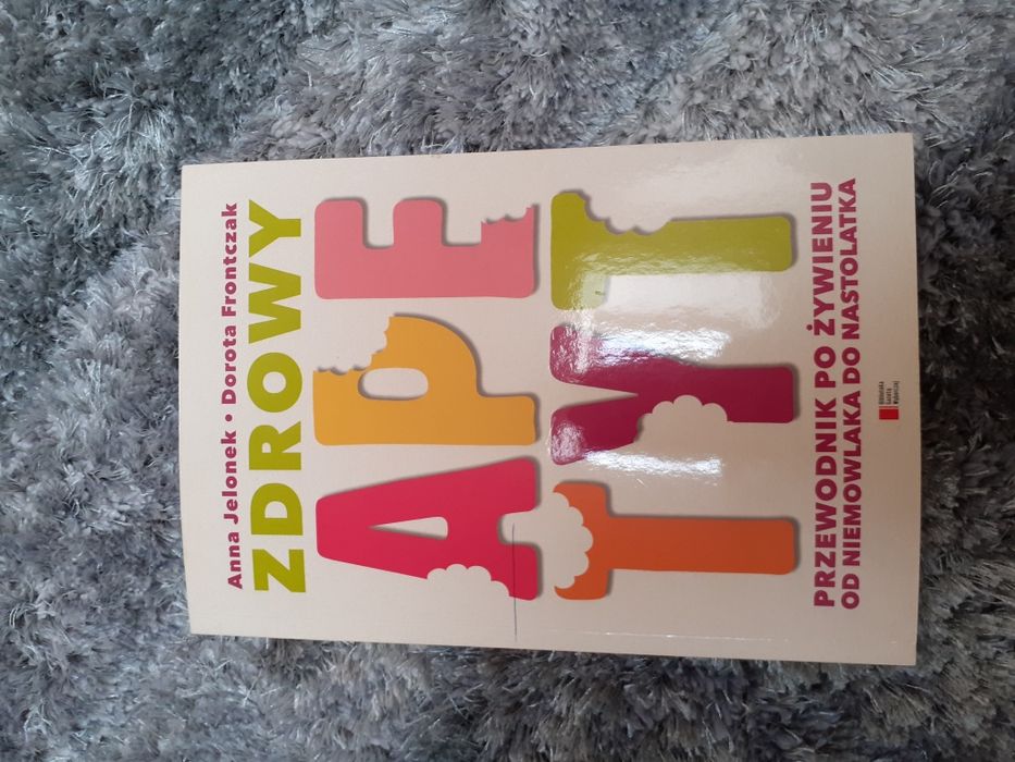 Zdrowy apetyt przewodnik po żywieniu od niemowlaka do nastolatka