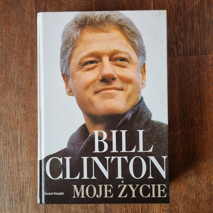Bill Clinton. Moje życie.