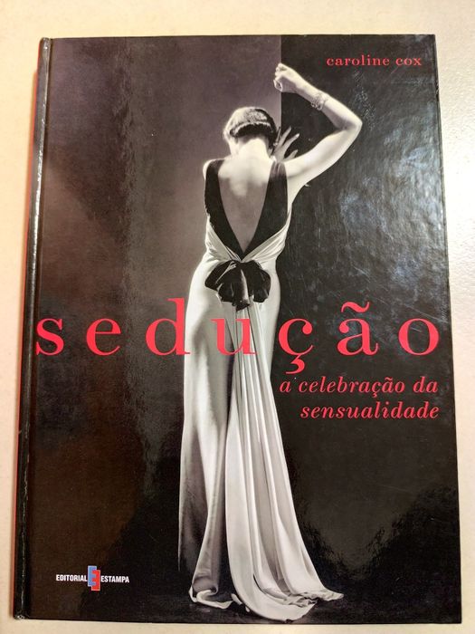 Livro: Sedução - A Celebração da Sensualidade de Caroline Cox