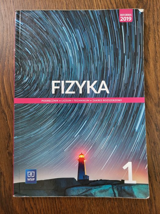 Fizyka podręcznik kl 1 liceum, technikum rozszerzony WSiP