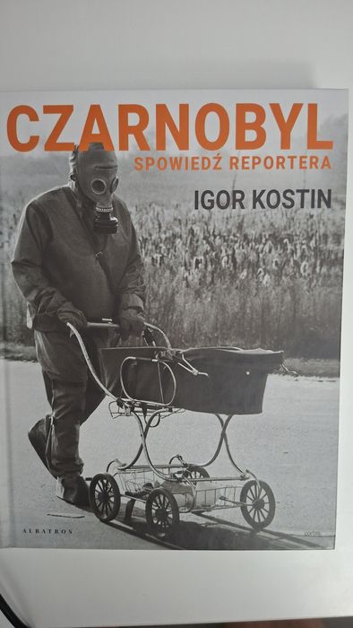 Czarnobyl. Spowiedź Reportera. Igor Kostin