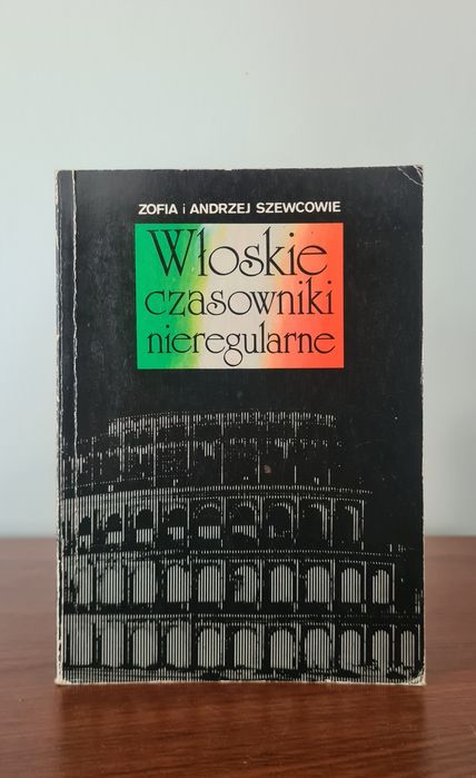 Włoskie czasowniki nieregularne - Zofia i Andrzej Szewcowie