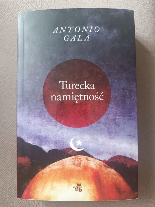 Turecka namiętność Antonio Gala