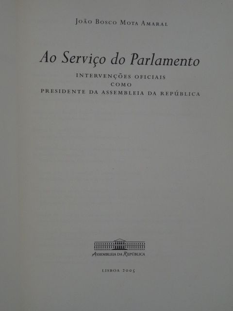 Ao Serviço do Parlamento de João Bosco Mota Amaral