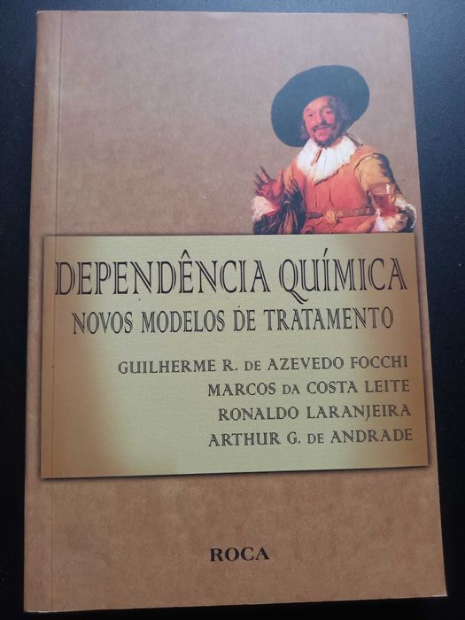 "Dependência Química - Novos Modelos de Tratamento" por Focci et al