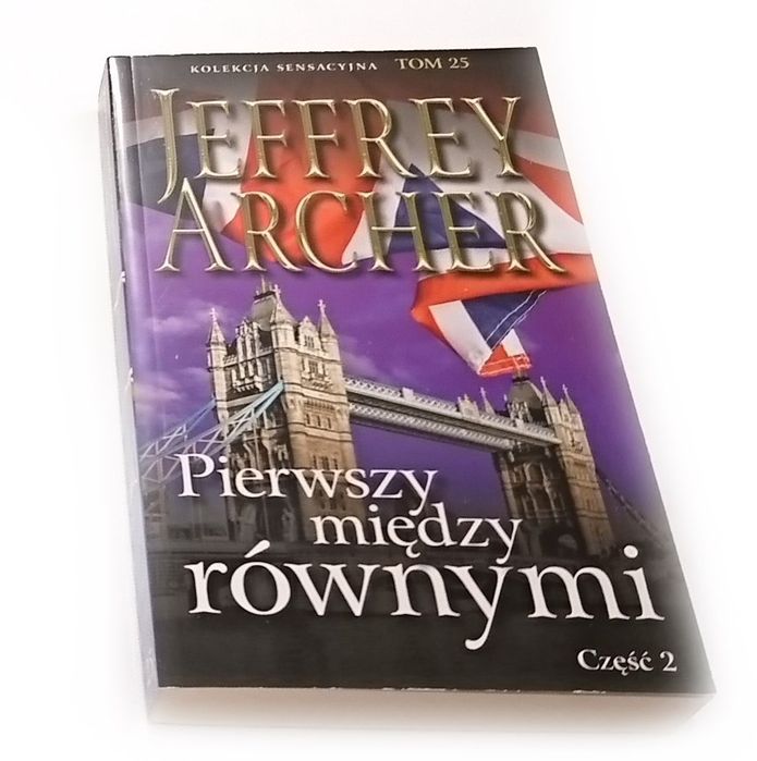 Pierwszy Między Równymi Część 2 - Jeffrey Archer