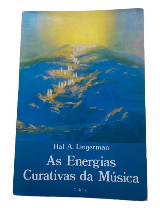 As Energias Curativas da Música, de Hal. A. Lingerman