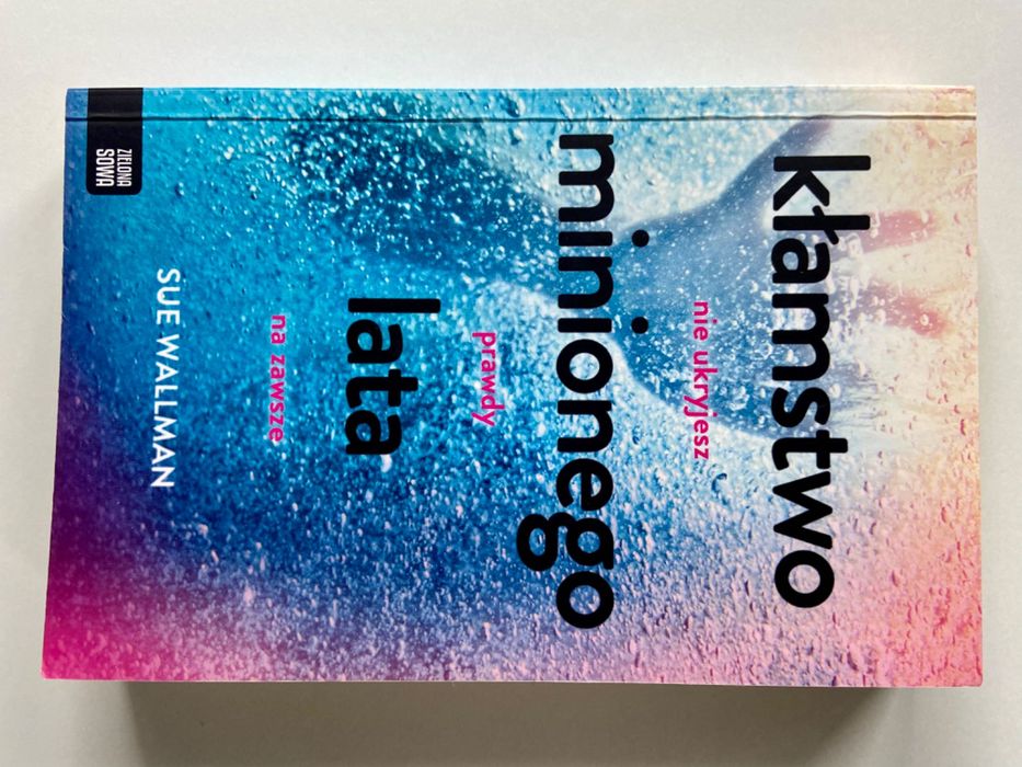 Kłamstwo minionego lata. Sue Wallman
