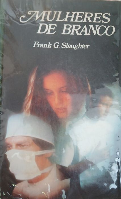 Women in White by Frank G. Slaughter