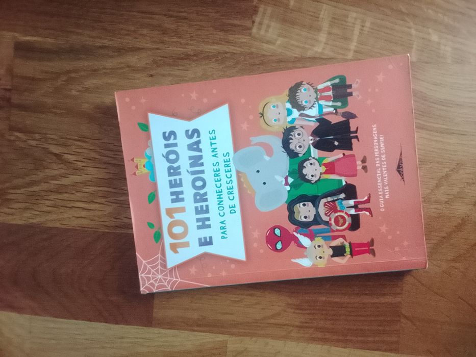 Livro – 101 Heróis e heroínas para conheceres antes de  cresceres .