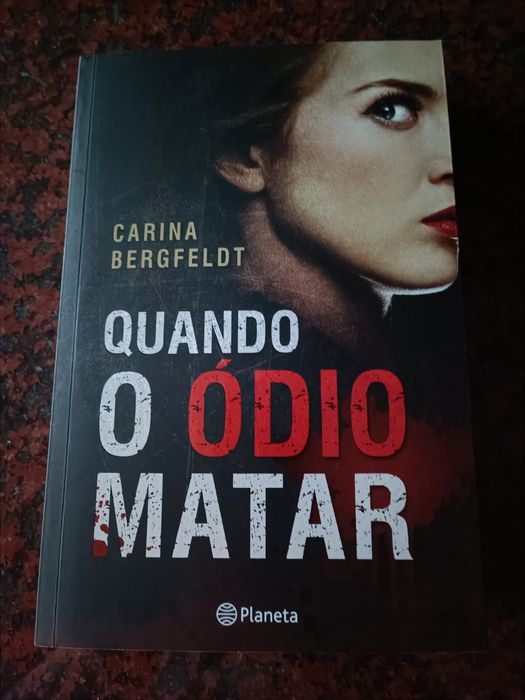 Quando o Ódio Matar - de Carina Bergfeldt - NOVO