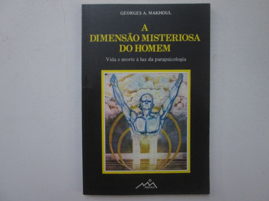 A dimensão misteriosa do Homem- Georges A. Makhoul