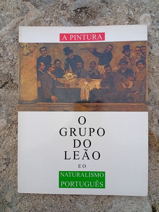 Livro A Pintura – O Grupo do Leão e o Naturalismo Português.