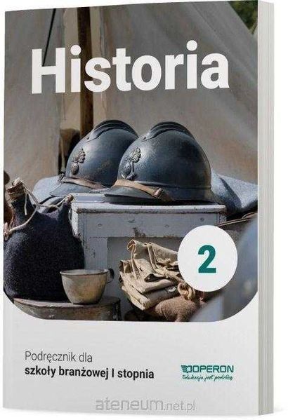 NOWA) Historia 2 Podręcznik dla szkoły branżowej OPERON