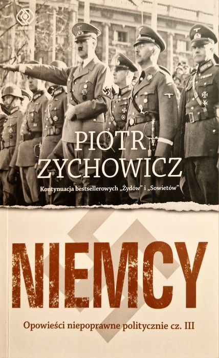 Niemcy. Piotr Zychowicz.