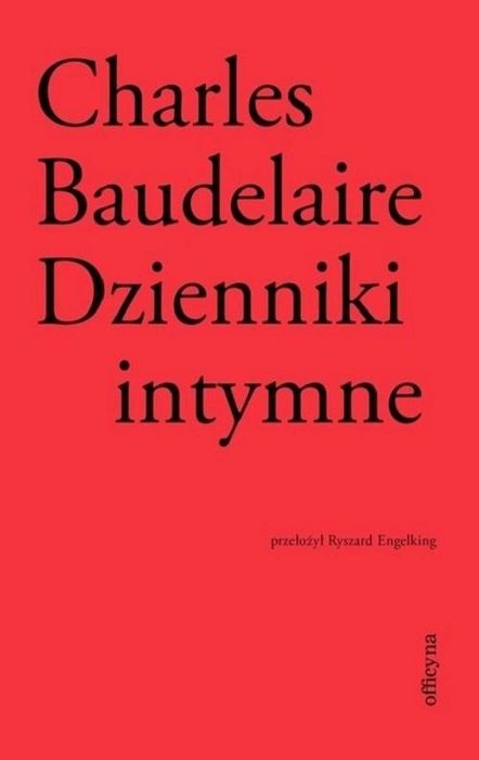 Dzienniki intymne. Biedna Belgia! Officyna Charles Baudelaire Rok