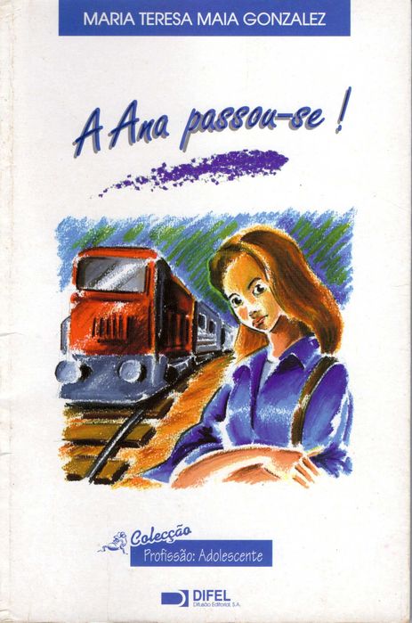 Livro: "A Ana Passou-se!" - Maria Teresa Gonzalez