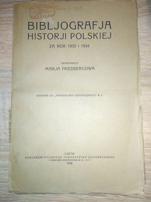 Marja Friedbergowa Bibljografja Historji Polskiej za rok 1933 i 1934