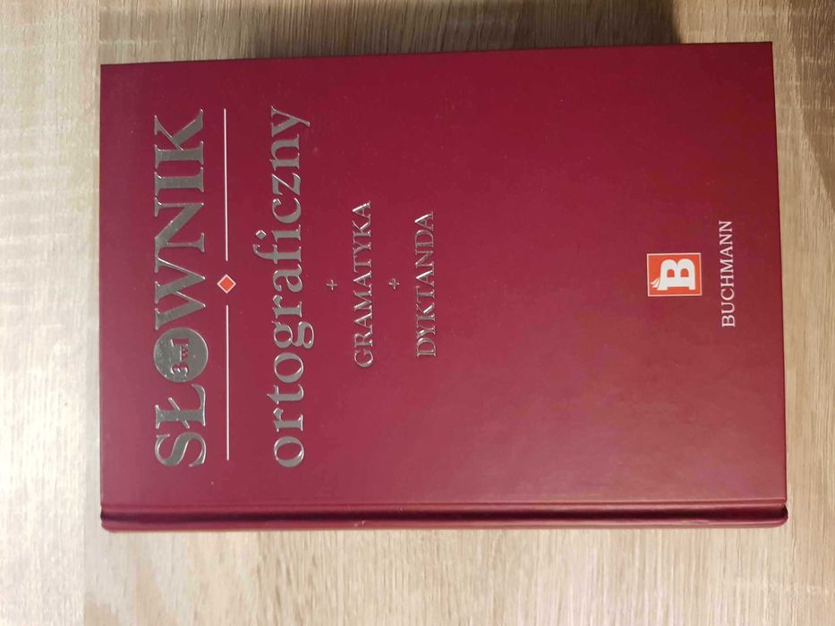 Słownik ortograficzny. Gramatyka + dyktanda.