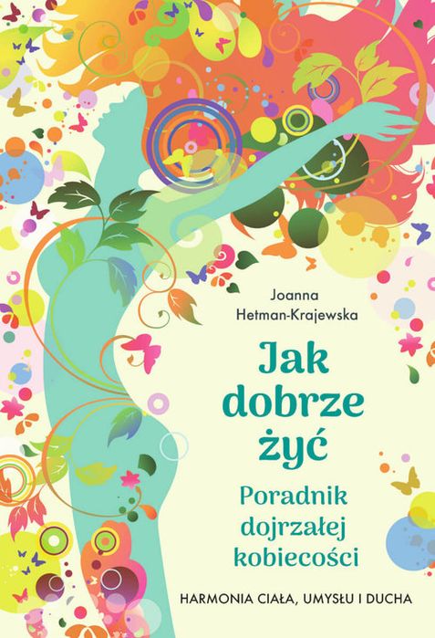 Jak Dobrze Żyć.