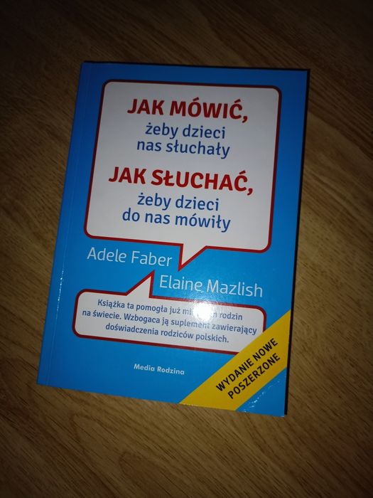Książka "Jak mówić, żeby dzieci nas słuchały.  Jak słuchać.."