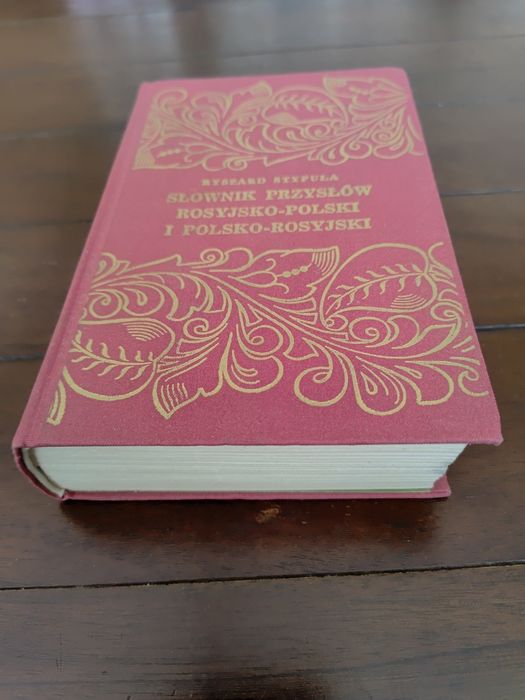 Słownik przysłów rosyjsko - polski i polsko - rosyjski Ryszard Stypuła