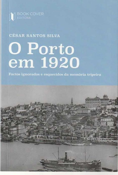 O Porto em 1920 -César Santos Silva-Book Cover