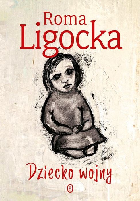Dziecko Wojny Ligocka Roma