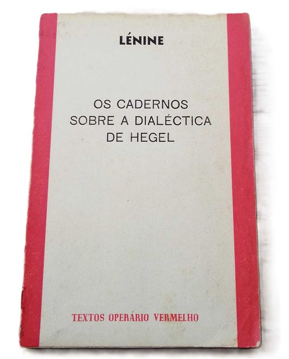 Os Cadernos Sobre a Dialéctica de Hegel, de Lénine