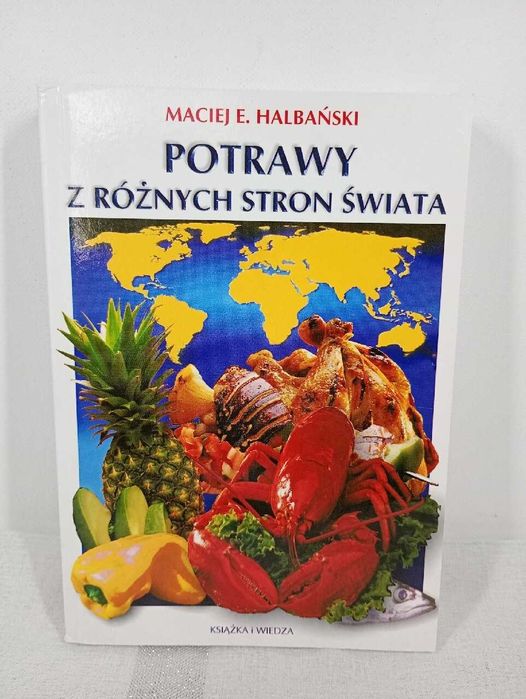 Potrawy z różnych stron świata. Maciej Erwin