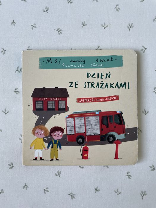 Dzień ze strażakami Anna Simeone Monika Kalinowska