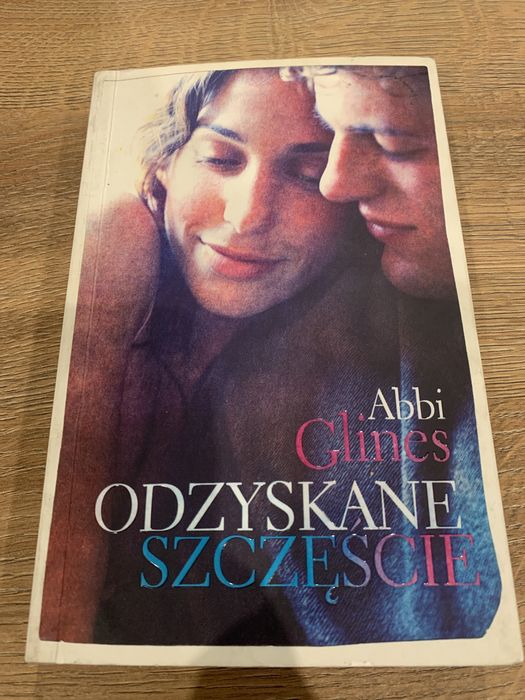 Odzyskane szczęście Abbi Glines książka