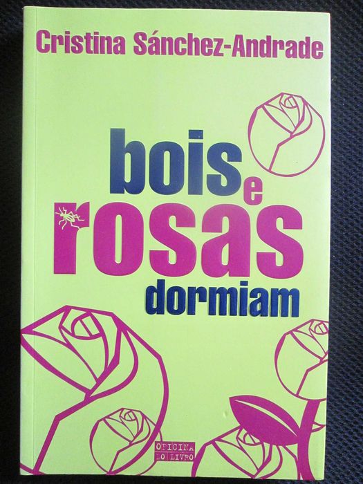 Oxen and Roses Were Sleeping, by Cristina-Sánchez Andrade