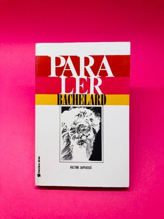 Para Ler Bachelard - Hilton Japiassú