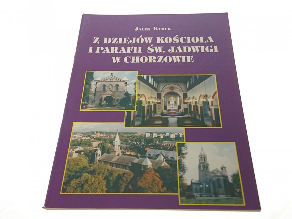 Z Dziejów Kościoła i Parafii Św. Jadwigi (1999)