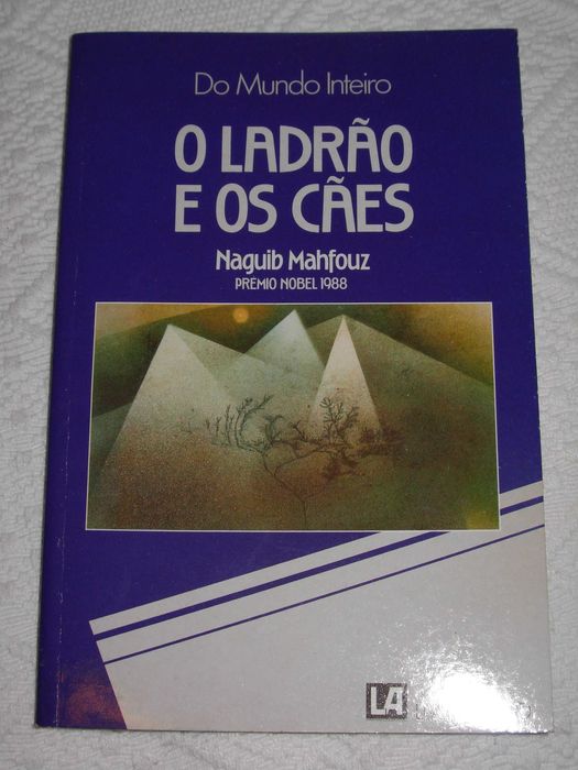 O ladrão e os cães - Naguib Mahfouz - Prémio Nobel 1988