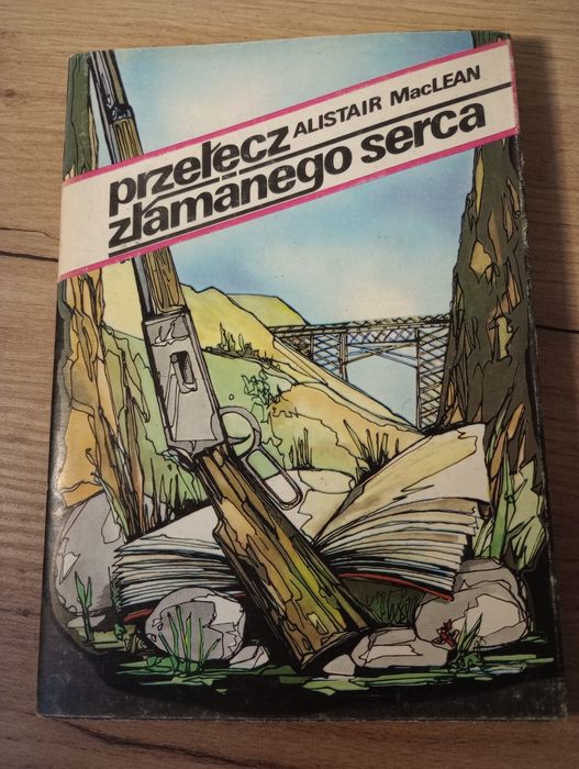 Przełecz złamanego serca. Alistair MacLean