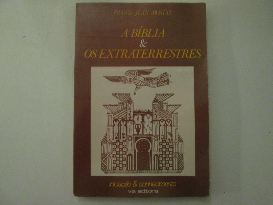 A Bíblia & os Extraterrestres- Pierre-Jean Moatti