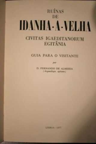 D. Fernando de Almeida -Ruínas de Idanha-A-Velha - Egitânia,1ª ed 1977