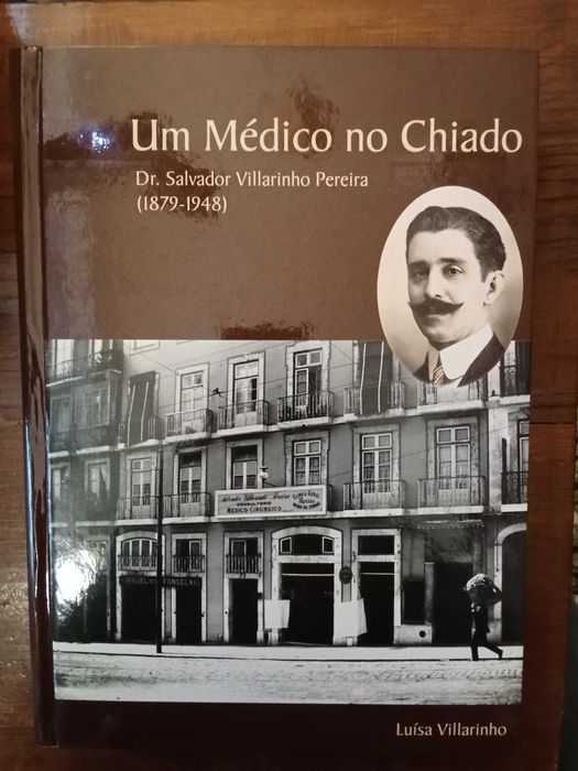 Um médico no Chiado, Dr. Salvador Villarinho Pereira (1879.-1948)