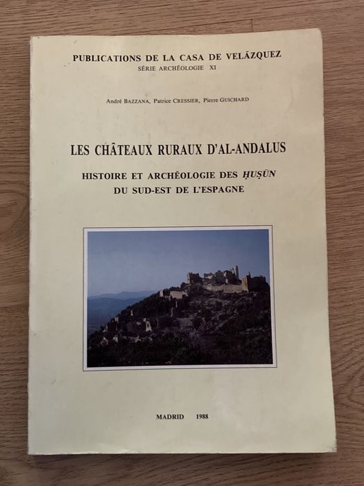Arqueoligia Medieval Les Chateaux Ruraux D'AL-Andalus