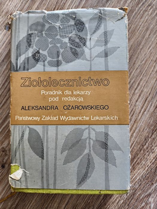Ziołolecznictwo poradnik dla lekarzy pod redakcją Ożarowskiego zakład wydawnictw lekarskich