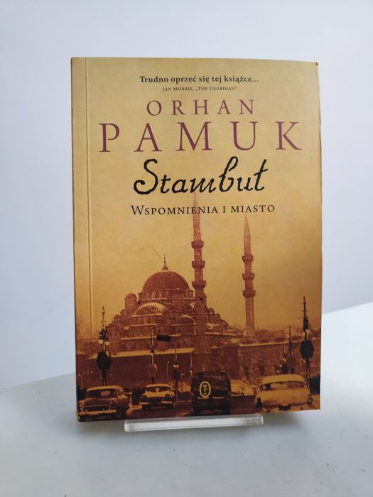 Stambuł Wspomnienia i miasto - Orhan Pamuk